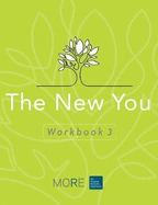 My Ongoing Recovery Experience (MORE): The New You: Workbook 3