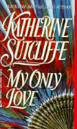 My Only Love - Sutcliffe, Katherine