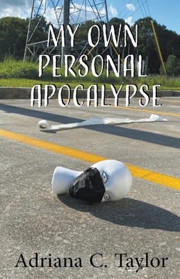 My Own Personal Apocalypse - C Taylor, Adriana