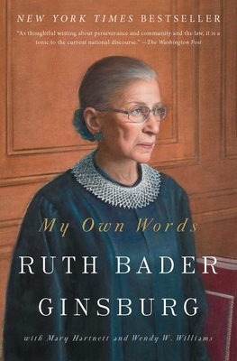 My Own Words - Ginsburg, Ruth Bader, and Hartnett, Mary, and Williams, Wendy W