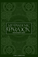 My Pandemic Paradox: A Memoir