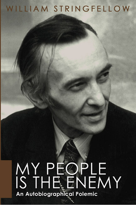 My People is the Enemy - Stringfellow, William