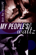 My People's Waltz - Phillips, Dale Ray