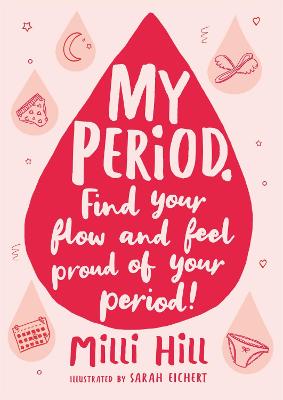 My Period: Find your flow and feel proud of your period! - Hill, Milli