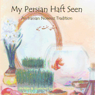 My Persian Haft Seen: An Iranian Nowruz Tradition