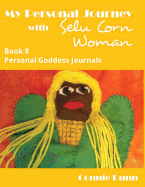 My Personal Journey with Selu Corn Woman