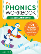 My Phonics Workbook: 101 Games and Activities to Support Reading Skills
