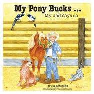 My Pony Bucks: My dad says so