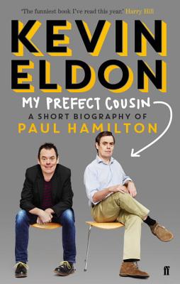 My Prefect Cousin: A Short Biography of Paul Hamilton - Eldon, Kevin