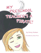 My Preschool Teacher's a Pirate!