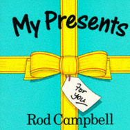 My Presents: Lift-the-flap Book - Campbell, Rod