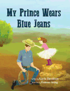 My Prince Wears Blue Jeans