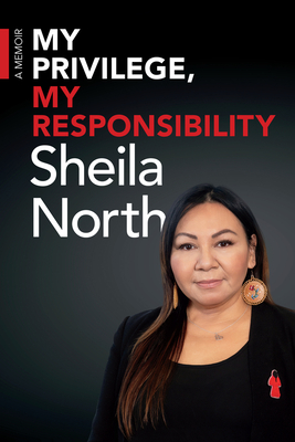 My Privilege, My Responsibility: A Memoir - North, Sheila