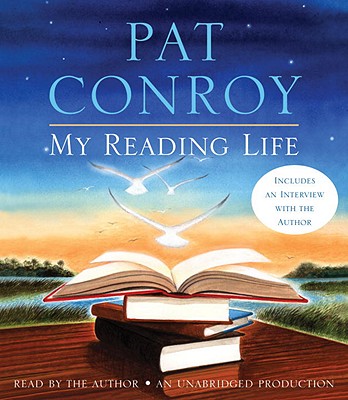 My Reading Life - Conroy, Pat (Read by)