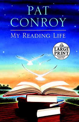 My Reading Life - Conroy, Pat