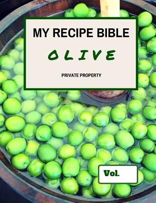 My Recipe Bible - Olive: Private Property - Mueller, Matthias