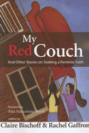 My Red Couch: And Other Stories on Seeking a Feminist Faith