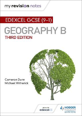 My Revision Notes: Edexcel GCSE (9-1) Geography B Third Edition - Dunn, Cameron, and Witherick, Michael