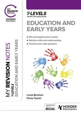 My Revision Notes: Education and Early Years T Level - Tassoni, Penny, and Burnham, Louise