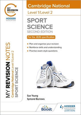 My Revision Notes: Level 1/Level 2 Cambridge National in Sport Science: Second Edition - Young, Sue, and Burrows, Symond