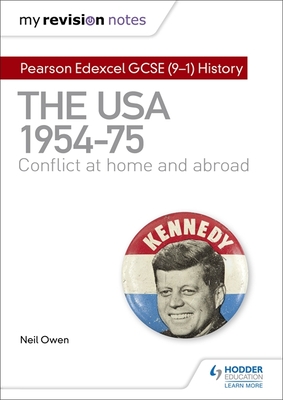 My Revision Notes: Pearson Edexcel GCSE (9-1) History: The USA, 1954-1975: conflict at home and abroad - Owen, Neil