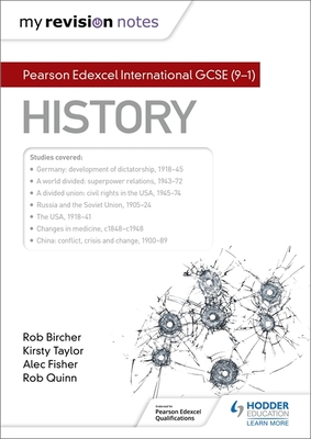 My Revision Notes: Pearson Edexcel International GCSE (9-1) History - Fisher, Alec, and Quinn, Rob, and Bircher, Rob