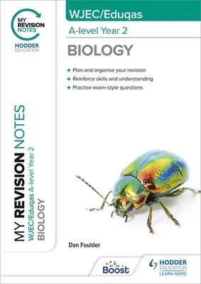 My Revision Notes: WJEC/Eduqas A-Level Year 2 Biology - Foulder, Dan