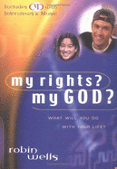 My Rights? My God?