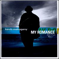 My Romance - Kevin Mahogany