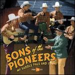 My Saddle Pals and I - The Sons of the Pioneers