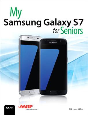 My Samsung Galaxy S7 for Seniors - Miller, Michael