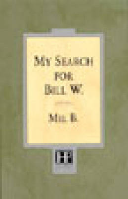 My Search for Bill W: Biography - Mel B