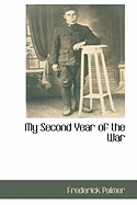 My Second Year of the War - Palmer, Frederick