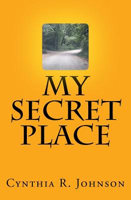 My Secret Place - Johnson, Cynthia R