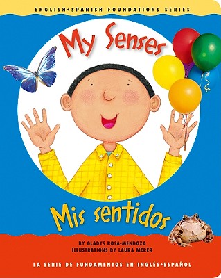 My Senses/Mis Sentidos - Rosa-Mendoza, Gladys