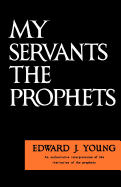 My Servants the Prophets