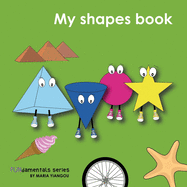 My shapes book: Learn 2D & 3D shapes picture book with matching objects. Ages 2-7 for toddlers, preschool & kindergarten kids.