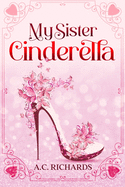 My Sister Cinderella