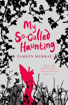 My So-Called Haunting - Murray, Tamsyn
