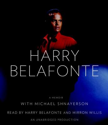 My Song - Belafonte, Harry (Read by), and Willis, Mirron (Read by), and Shnayerson, Michael