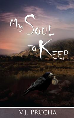 My Soul to Keep - Prucha, V J