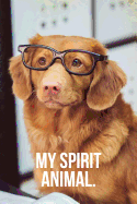 My Spirit Animal: Intellectual Dog Journal