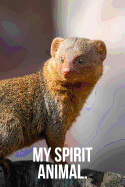 My Spirit Animal: Mongoose Journal