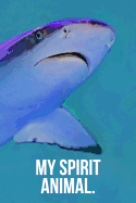 My Spirit Animal: Shark Journal