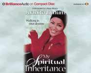 My Spiritual Inheritance: Walking in Your Destiny - Bynum, Juanita, and Burr, Sandra (Read by)