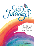 My Spiritual Journey: A Guided Journal with Questions and Reflections to Light Your Path