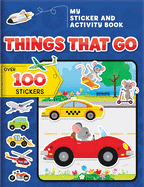 My Sticker and Activity Book: Things That Go: Over 100 Stickers!