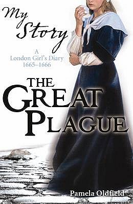 My Story: Great Plague - Oldfield, Pamela