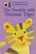 My Storytime: The Trouble with Thomas Tiger
