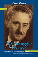 My Struggle for Peace: The Diary of Moshe Sharett, 1953-1954